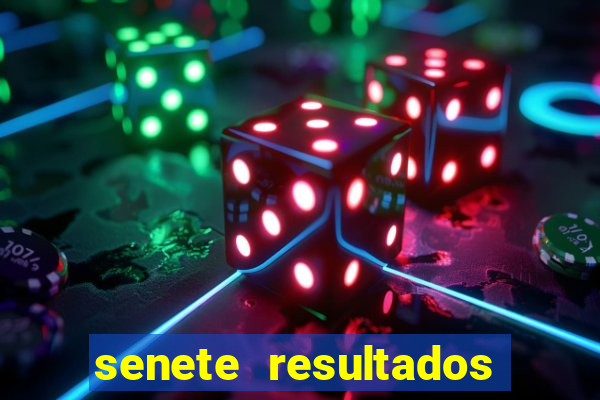 senete resultados de ayer